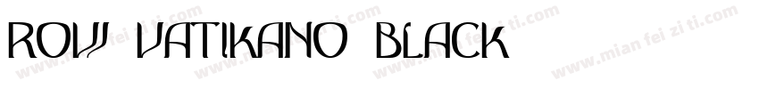 Row Vatikano Black字体转换